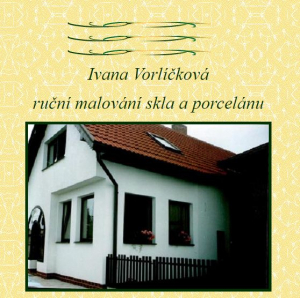 Ivana Vorlíčková - ruční malování skla a porcelánu Městec Králové